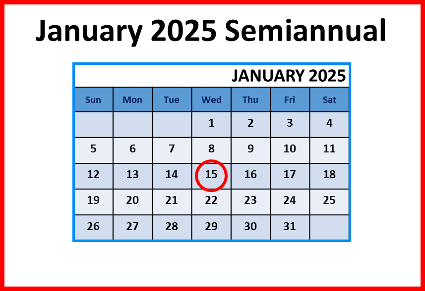 January 2025 Semiannual